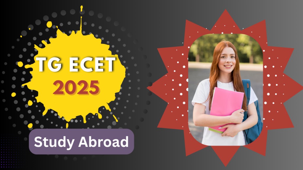 Can TGECET 2025 Rank Help You Study Abroad? Know the Options