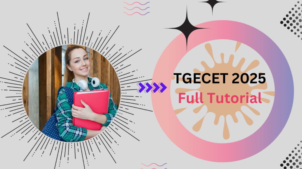 How to Register for TGECET 2025 Counselling Online – Full Tutorial